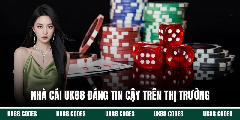 Nhà cái UK88 đáng tin cậy trên thị trường