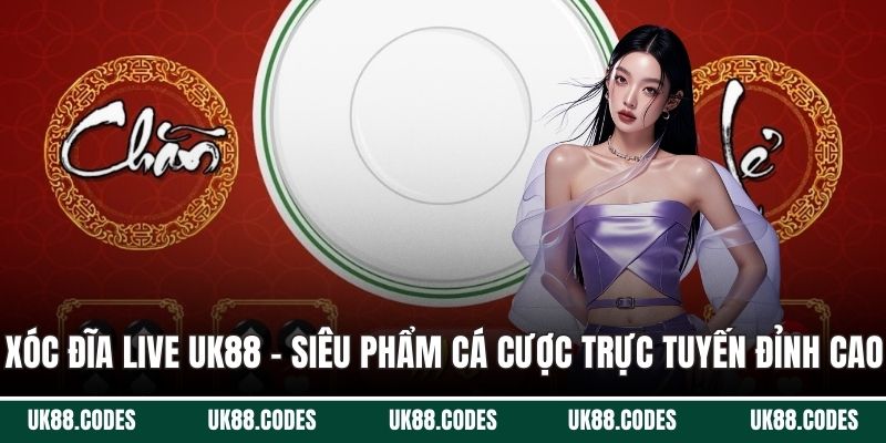 Xóc đĩa live